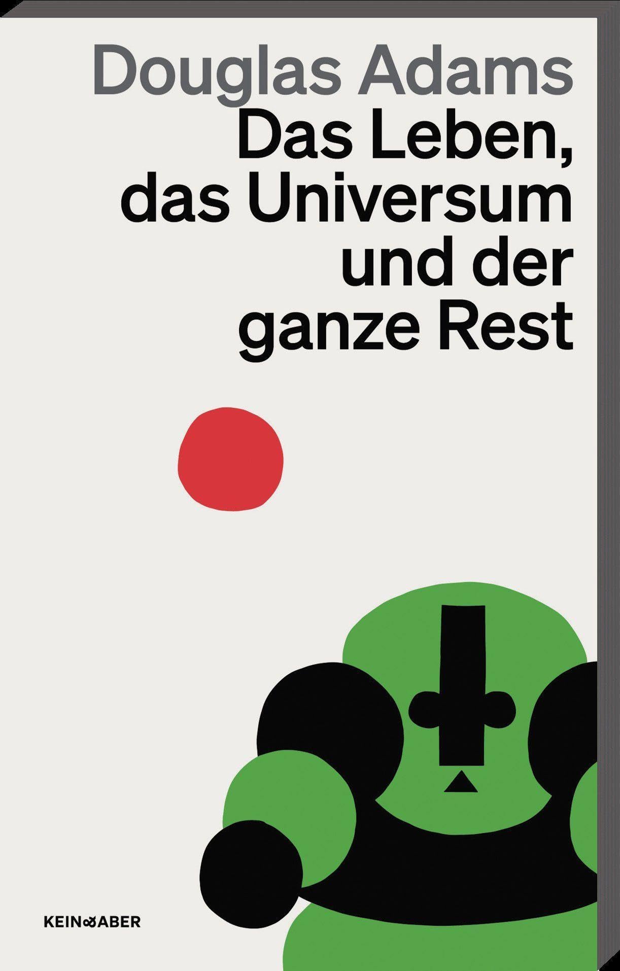 Das Leben, das Universum und der ganze Rest: Band 3 der fünfbändigen »Intergalaktischen Trilogie«