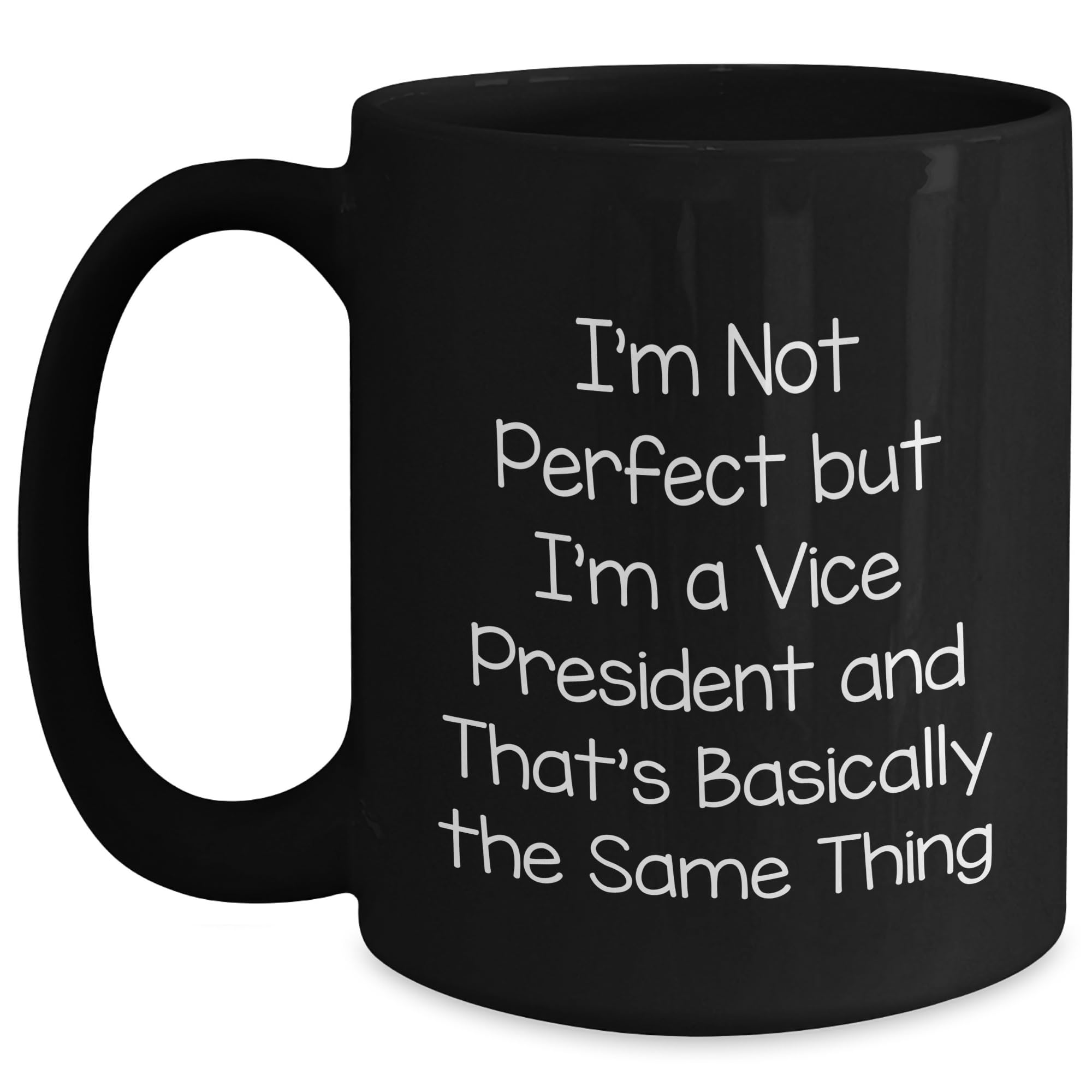 Vice President Black Coffee Mug Gifts from Friends for Birthday Unique Vice President Quot — funny ceramic mug from ShopProudGifts