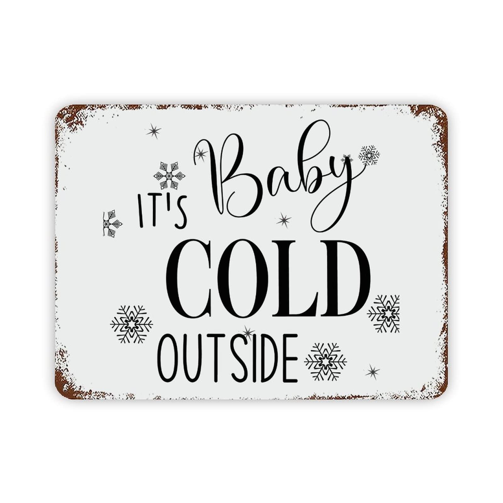 ENEDNATE Christmas Metal Sign,Vintage Man Cave Aluminum Tin Metal Sign with Saying 12x16 Inch Baby It's Cold Outside Retro Street Metal Signs for Indoor Outdoor Garden Patio Yard Cafe Pub Home Decor