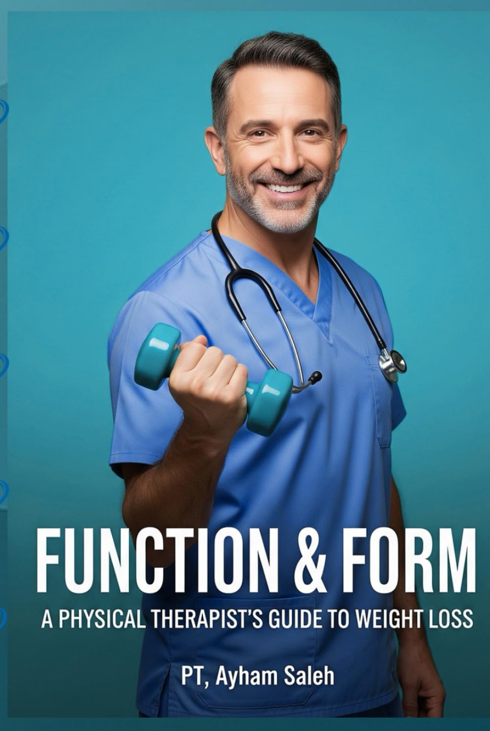 Function & Form: A Physical Therapist's Guide To Weight Loss