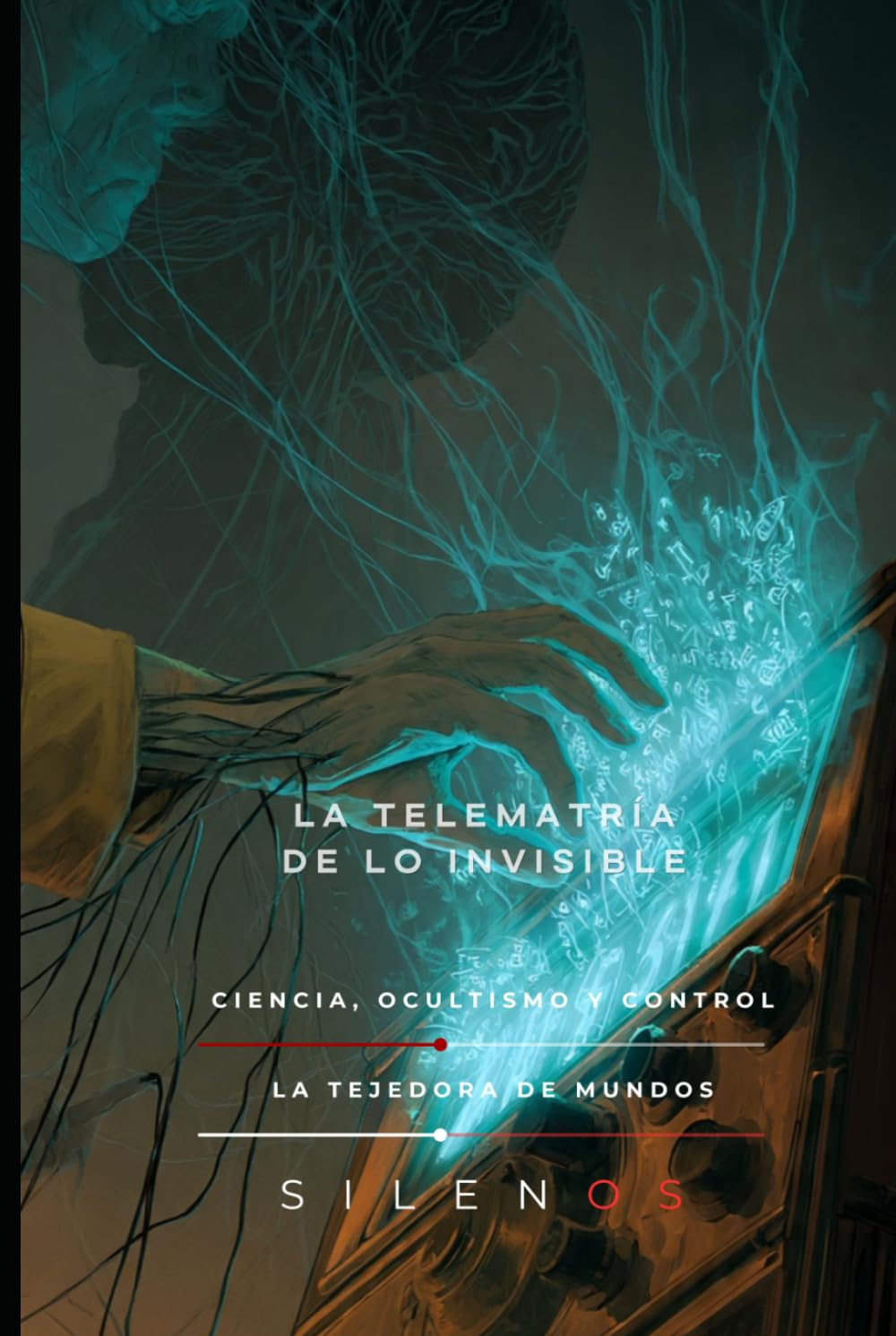 LA TELEMATRÍA DE LO INVISIBLE: Ciencia, Ocultismo y Control (Illuminati)