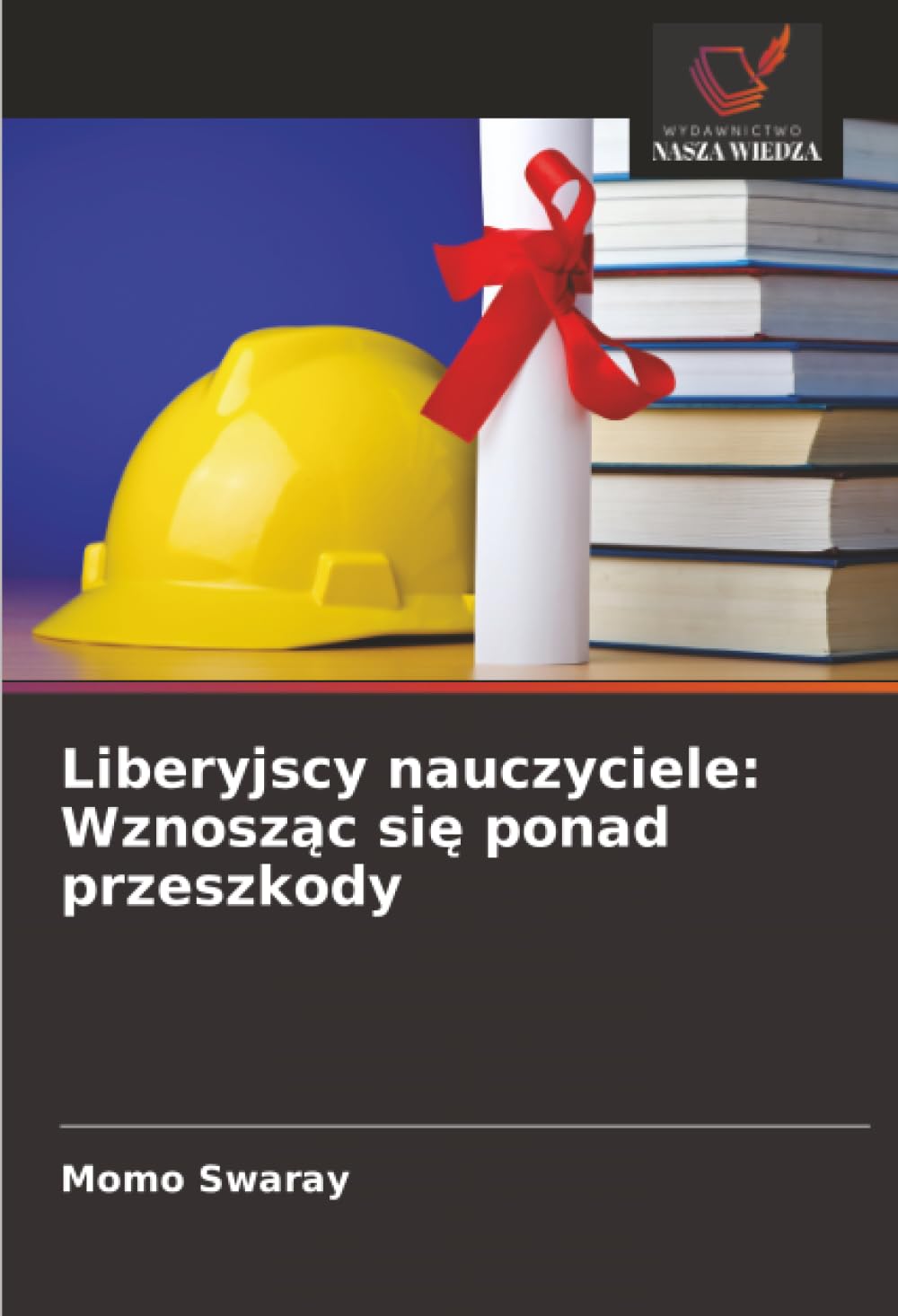 Liberyjscy nauczyciele: Wznosz¿c si¿ ponad przeszkody