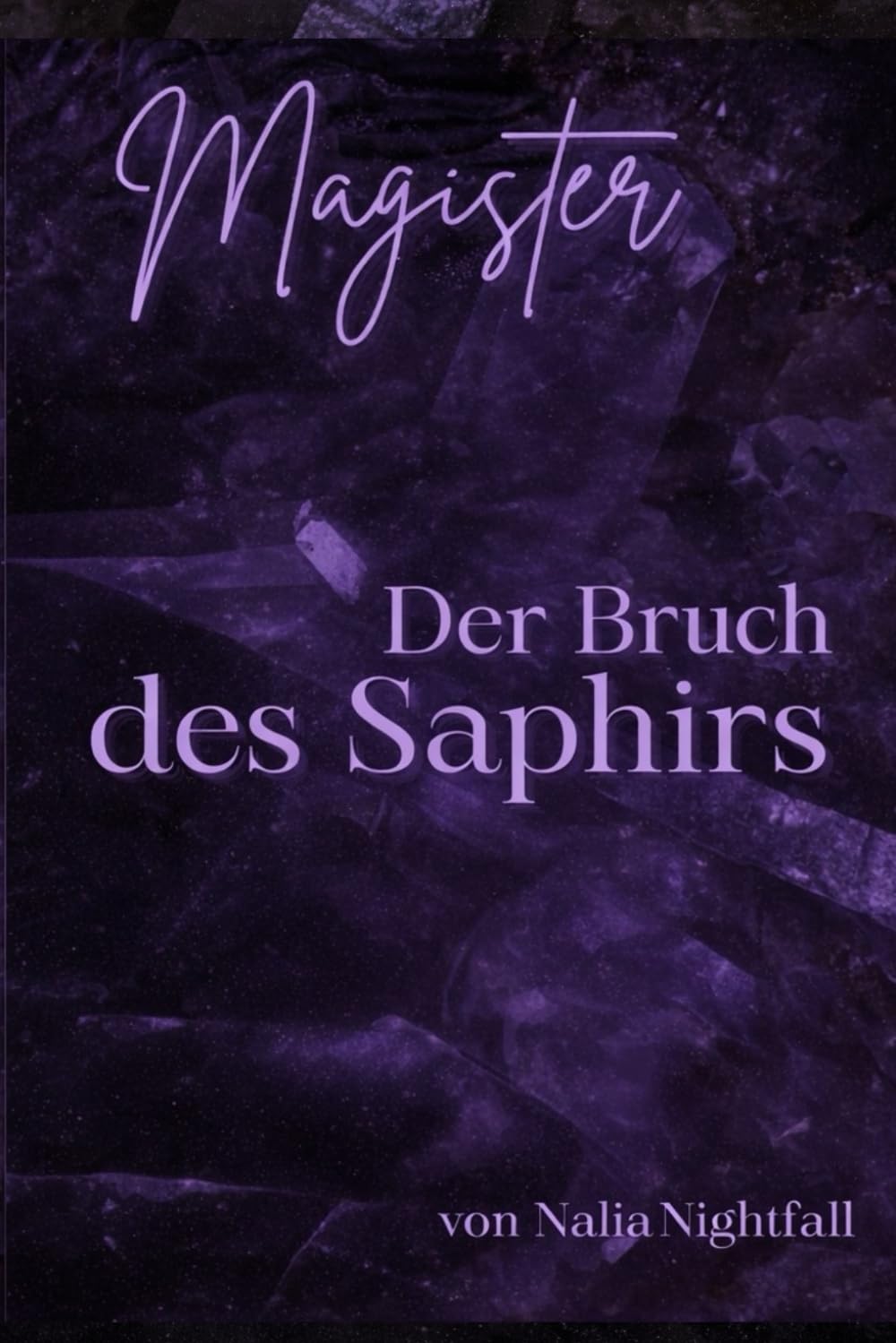 Der Bruch des Saphirs: Magister