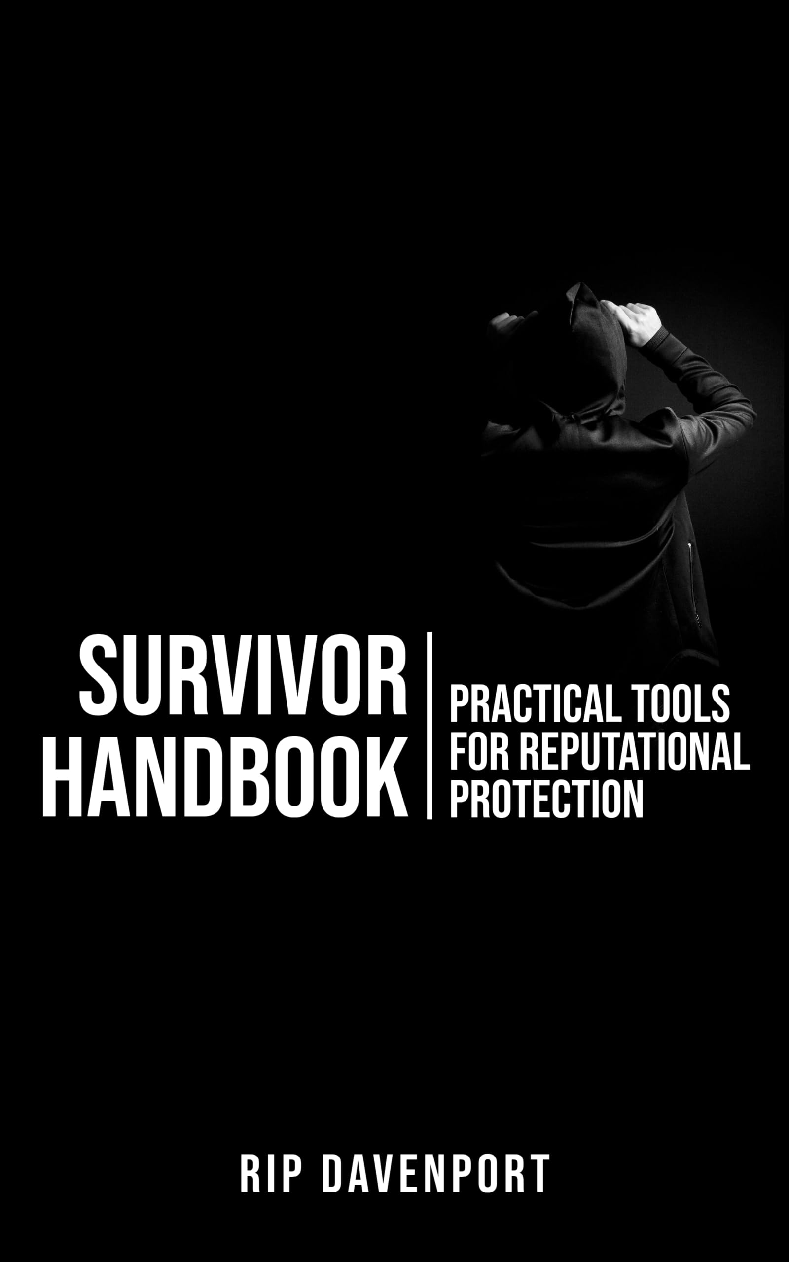 Survivor Handbook: Practical Tools for Reputational Protection