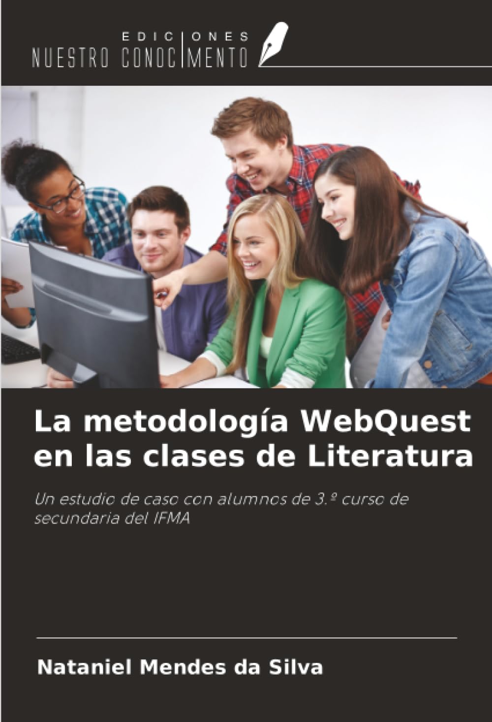 La metodología WebQuest en las clases de Literatura: Un estudio de caso con alumnos de 3.º curso de secundaria del IFMA
