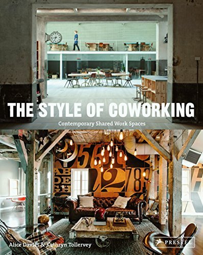 The Style of Coworking: Contemporary Shared Workspaces by Davies, Alice, Tollervey, Kathryn (2013) Paperback