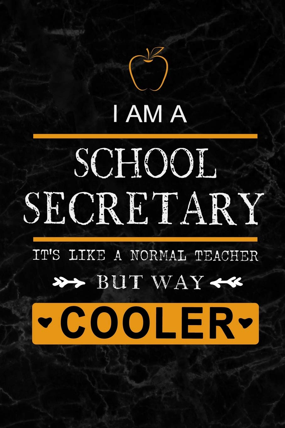 I am a School Secretary: Teacher Appreciation Gift: Blank Lined 6x9 Black Marble Granite Cover Notebook, Journal, Perfect Graduation Year End,or a ... to write in(alternative to Thank You Card)