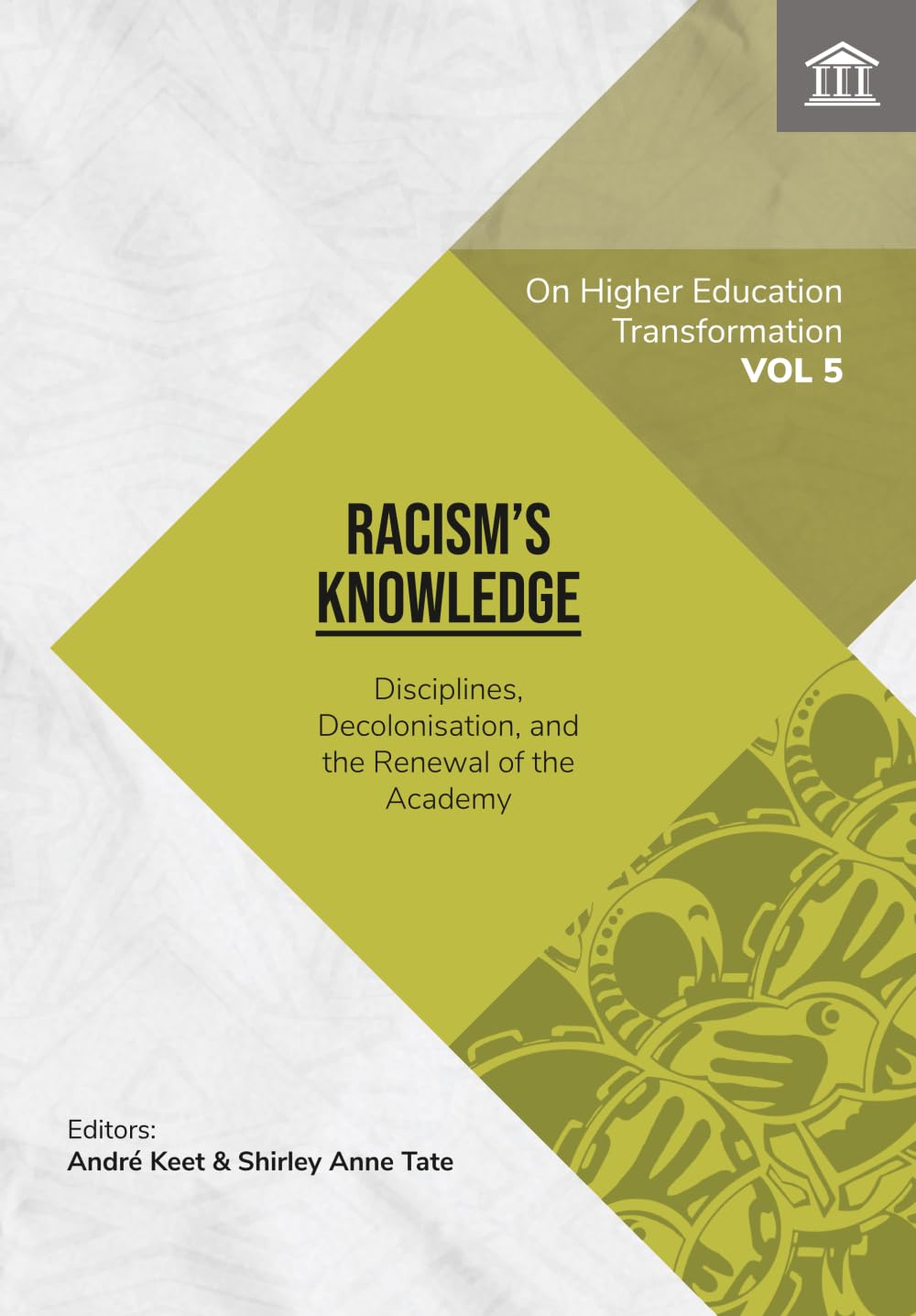 Racism's Knowledge: Disciplines, Decolonisation,and the Renewal of the Academy