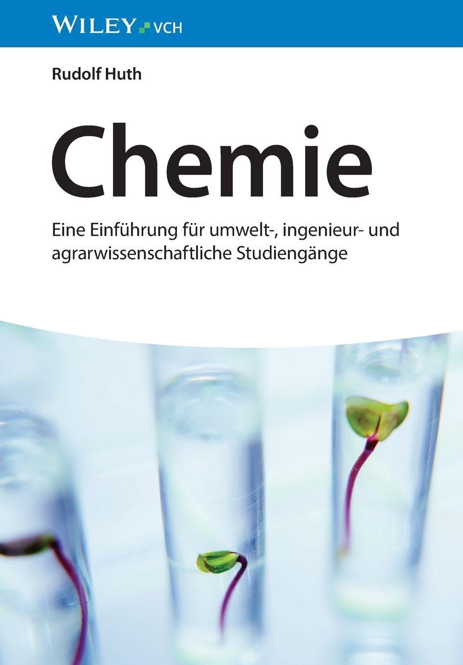 Chemie: Eine Einführung für umwelt-, ingenieur- und agrarwissenschaftliche Studiengänge