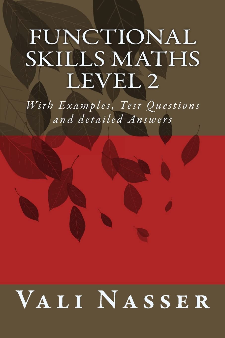 Functional Skills Maths level 2: With Examples, Test Questions and detailed Answers