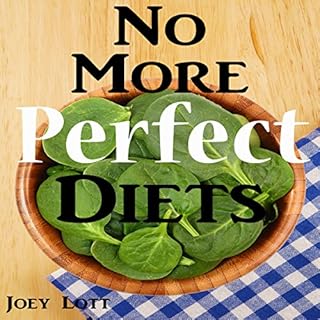 No More Perfect Diets Audiolibro Por Joey Lott arte de portada