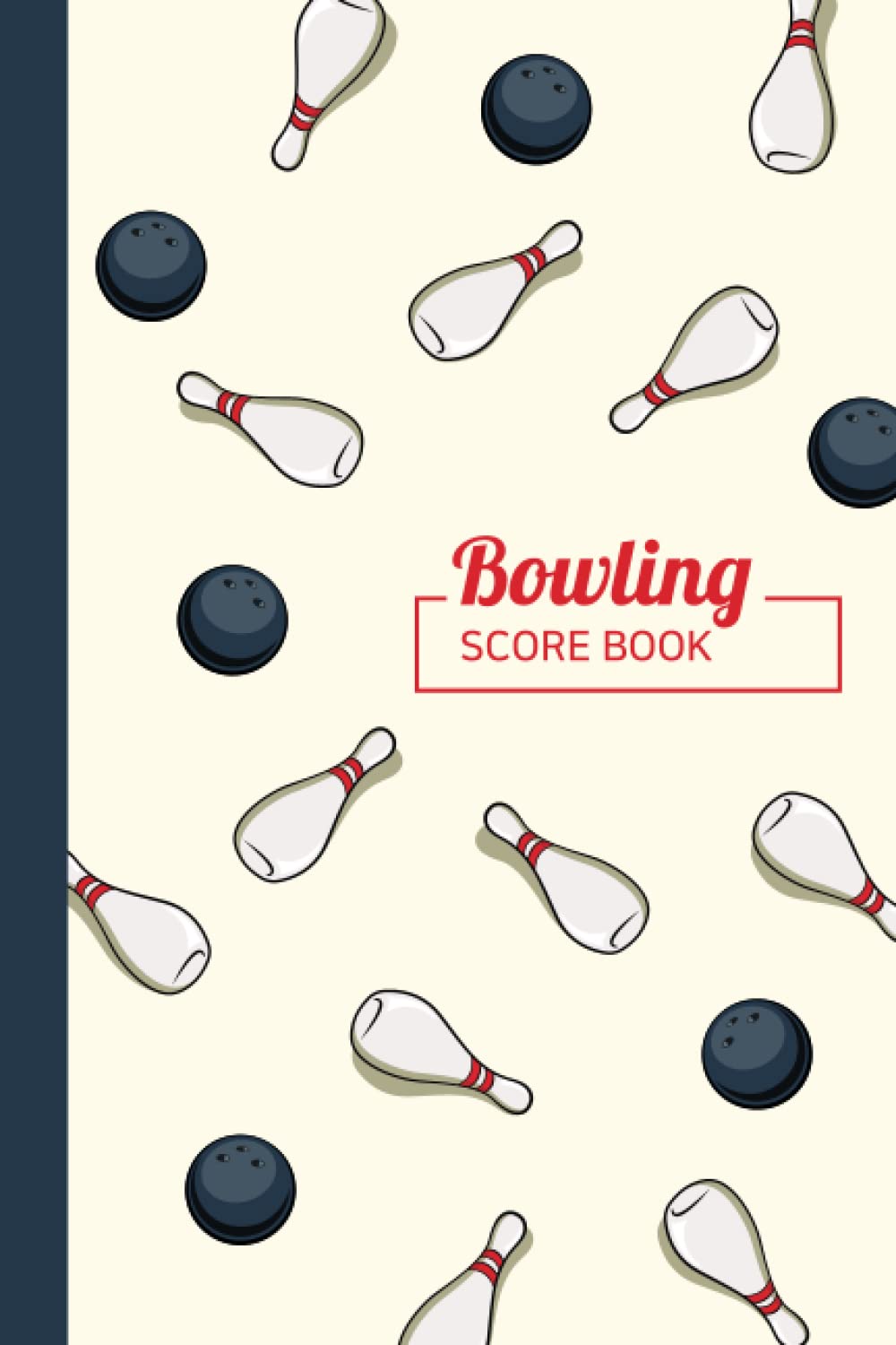 Bowling Score Book | Record Notebook: 6x9 Inches Bowling Score Book. Track your Scores and Performance. A Great Gift for Bowlers
