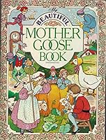 My Beautiful Mother Goose Book B000QYEPAQ Book Cover
