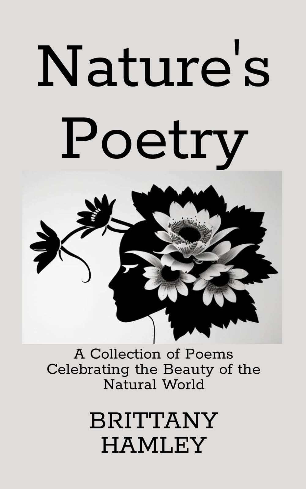 Nature's Poetry: A Collection of Poems Celebrating the Beauty of the Natural World
