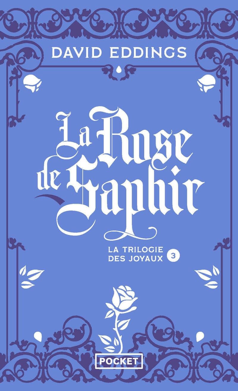 La Trilogie des Joyaux - Tome 3 : La Rose de saphir