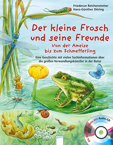 Der kleine Frosch und seine Freunde: Von der Ameise bis zum Schmetterling – Eine Geschichte mit vi Der kleine Frosch und seine Freunde: Von der Ameise bis zum Schmetterling – Eine Geschichte mit vi