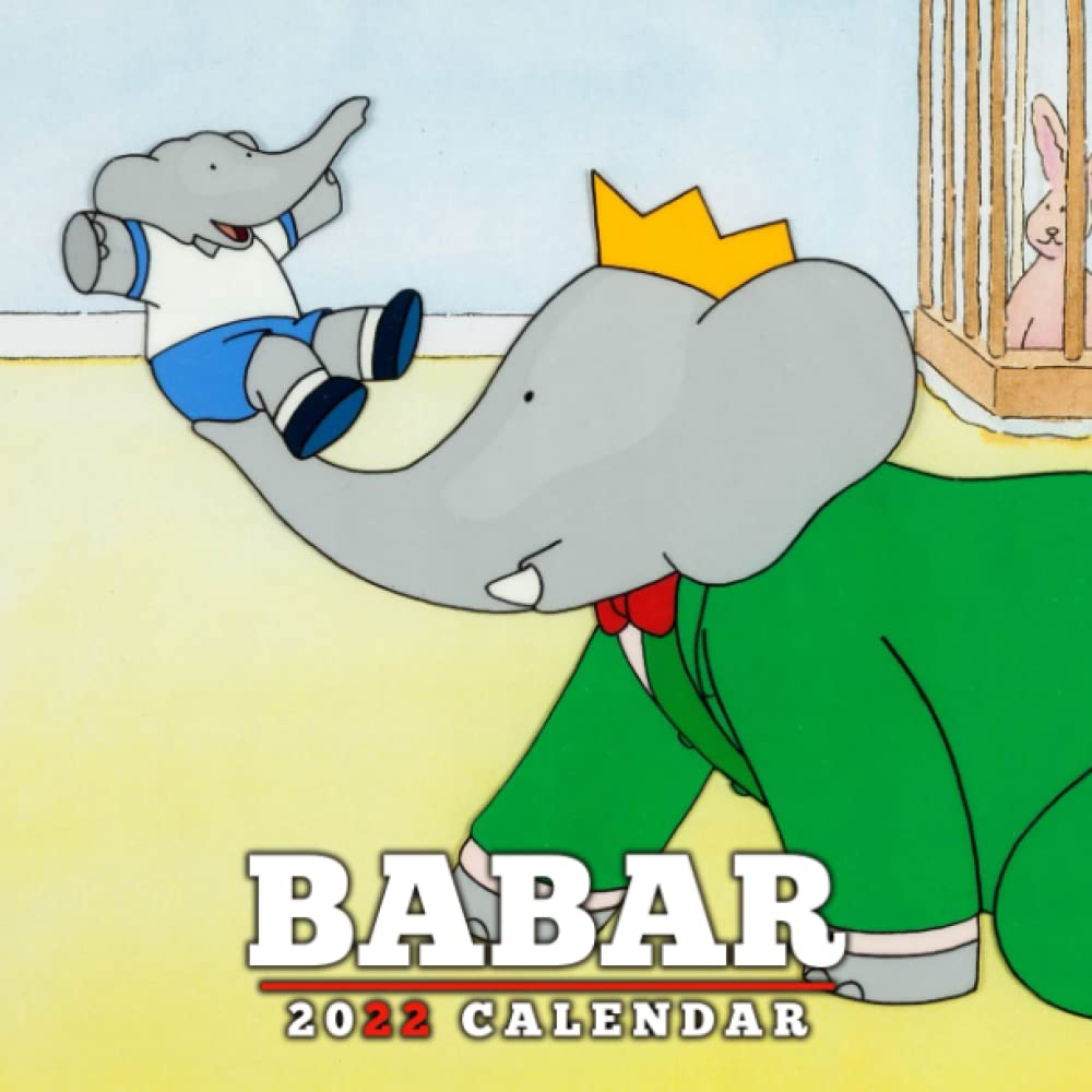 The Cartoon Television series 2022 Calendar: A Great Gift For Anyone Loving Babar To Welcome A New Year | Calendario Calendrier Kalender 2022 | Bonus 4 months 2023