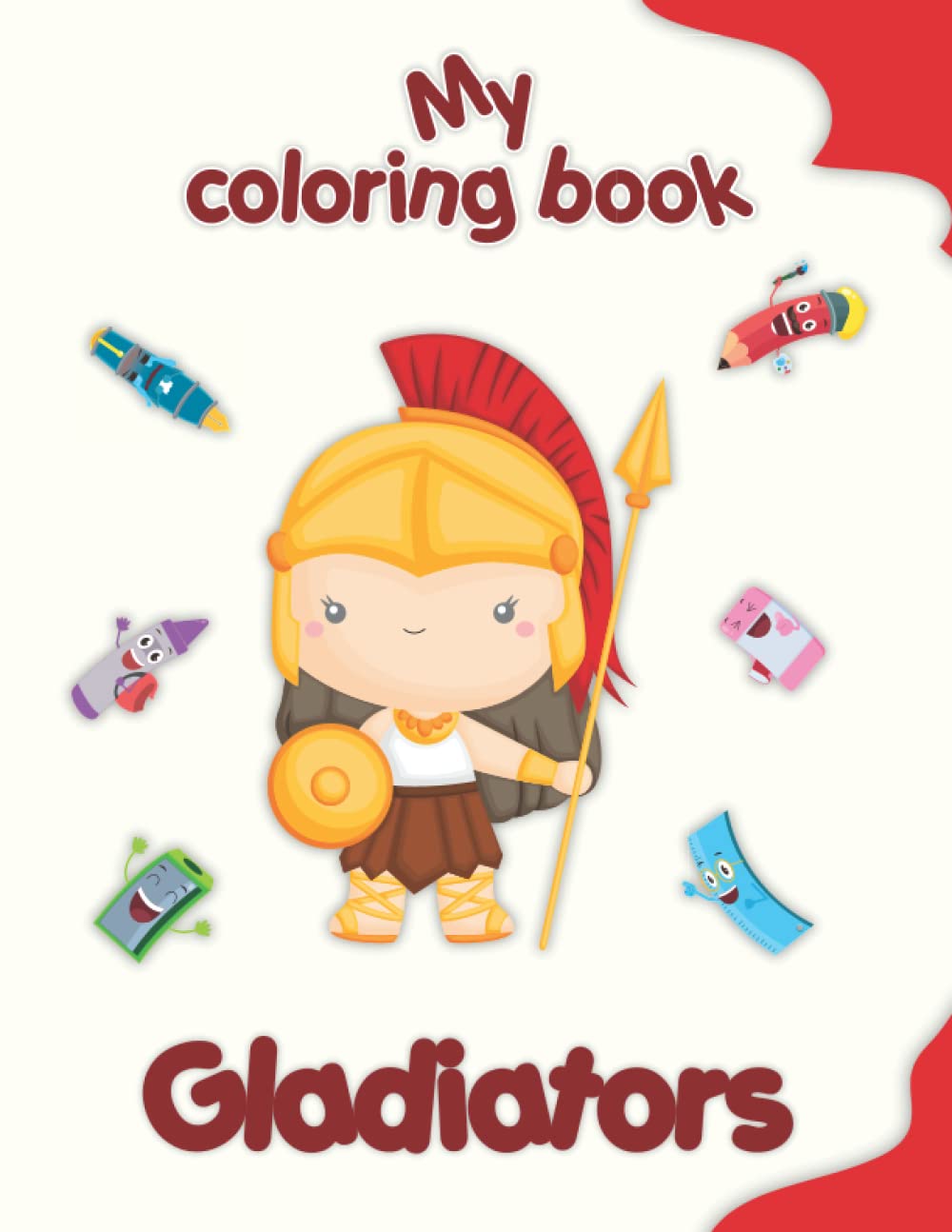 My coloring book about Gladiators: Funny coloring Pages, kids 4-8 Years old