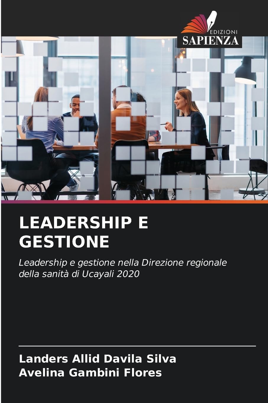 Leadership E Gestione: Leadership e gestione nella Direzione regionale della sanità di Ucayali 2020