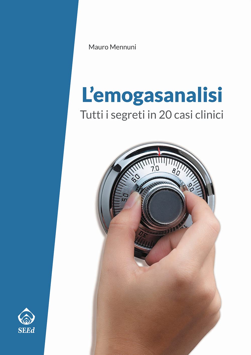 L’emogasanalisi: Tutti i segreti in 20 casi clinici