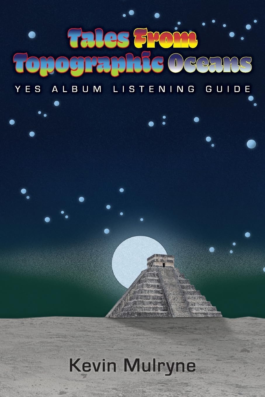 Tales from Topographic Oceans: Yes Album Listening Guide