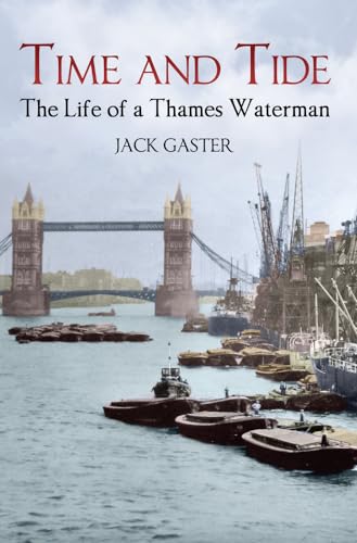 Time and Tide: The Life of a Thames Waterman