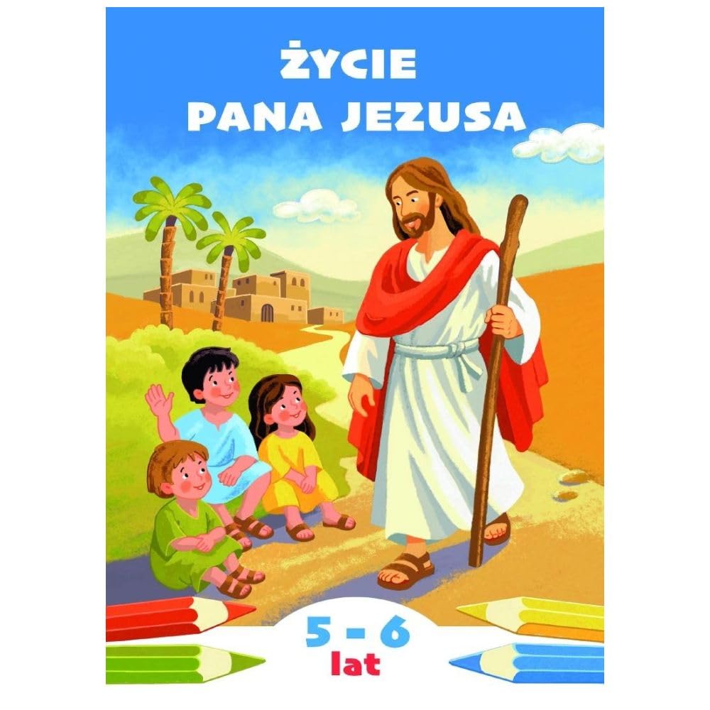 Życie Pana Jezusa: Kolorowanka do katechezy dzieci w wieku 5 i 6 lat
