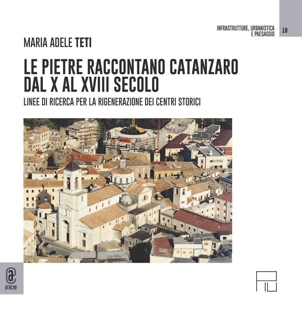 Catanzaro dal X al XVIII secolo guide d'étude pour restaurer les centres historiques
