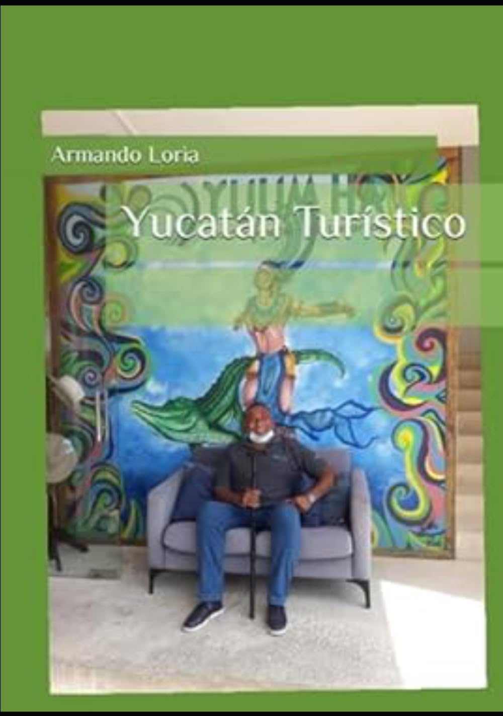 Guia Turística de Yucatán: Yucatán Turístico