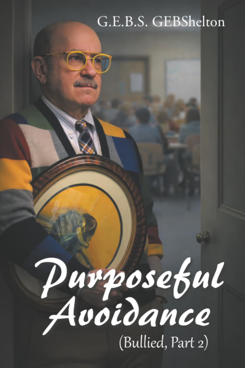 Purposeful Avoidance: (Bullied, Part 2)