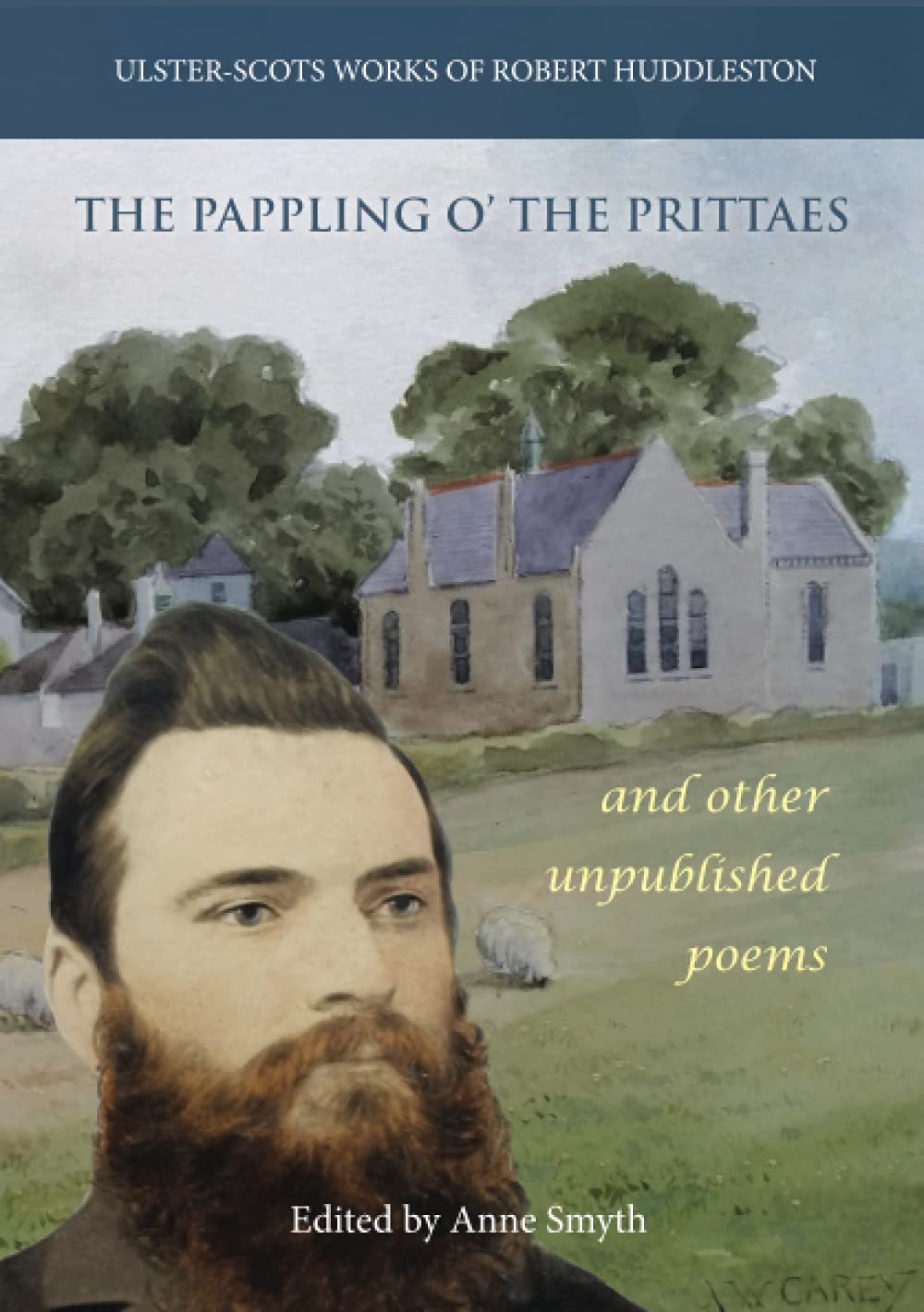 The Pappling o' the Prittaes and other unpublished poems (Ulster-Scots Works of Robert Huddleston)