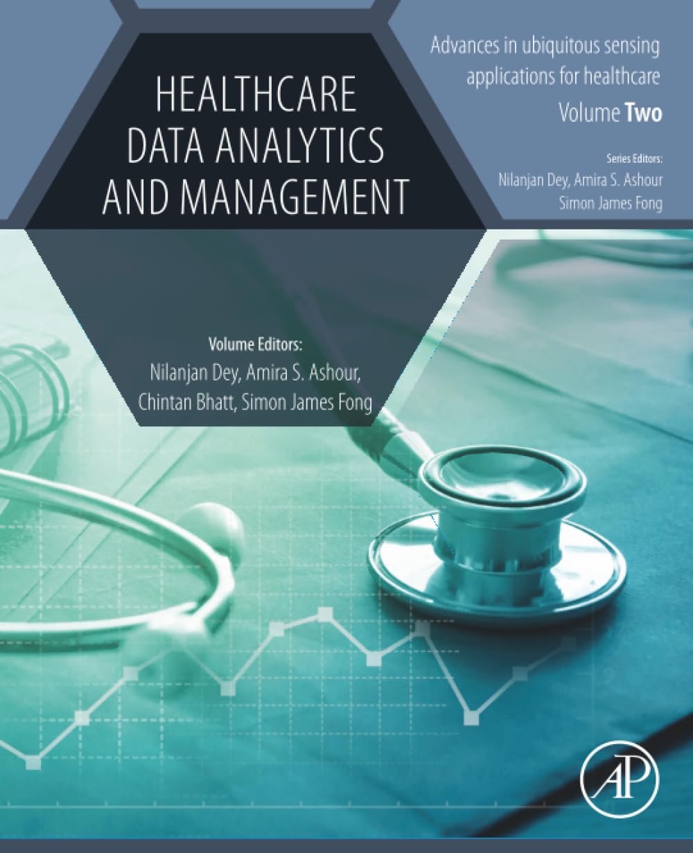 Buy Healthcare Data Analytics and Management: 2 (Advances in ubiquitous sensing applications for healthcare) — BookShops.in