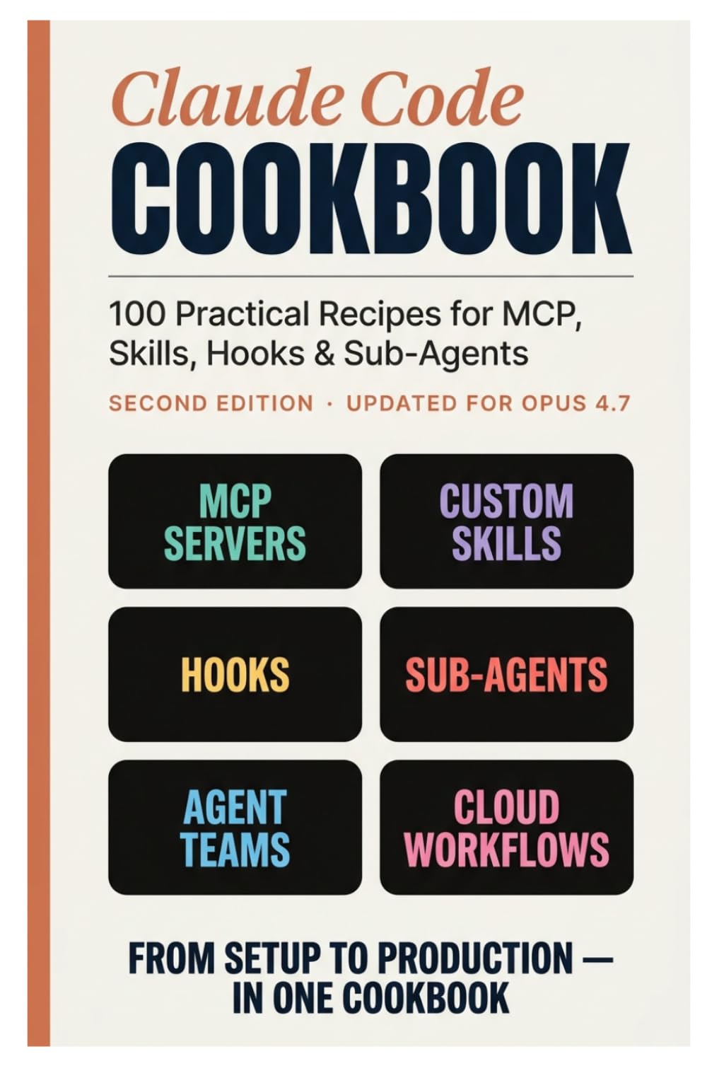 Claude Code Cookbook: 100 Practical Recipes for MCP, Skills, Hooks & Sub-Agents (Claude Code Series)