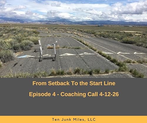 From Setback To The Start Line 4 - Coaching Call 04-12-26