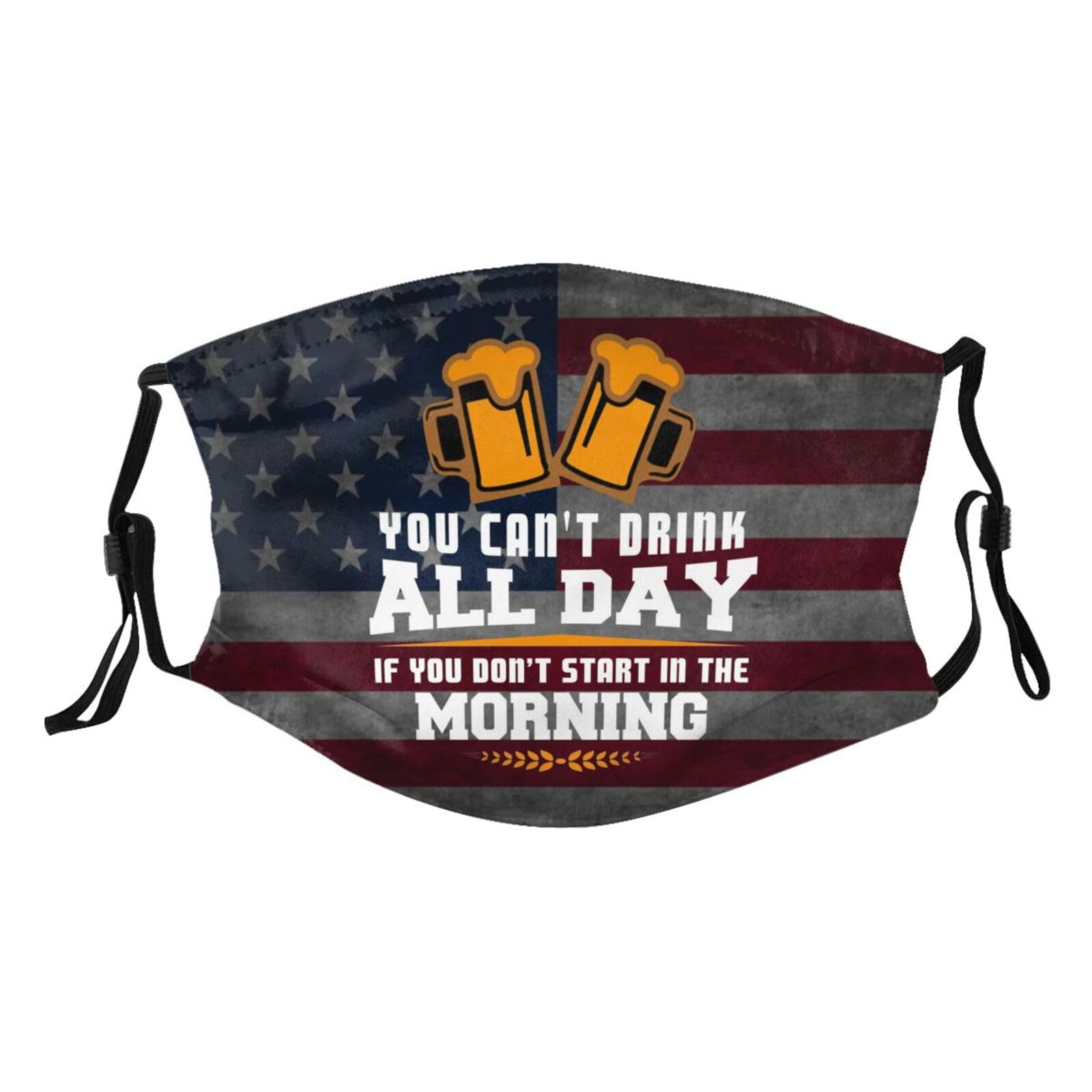 You Can't Drink All Day Adult Dust Mask Adjustable Dust Face with 2 Filter65