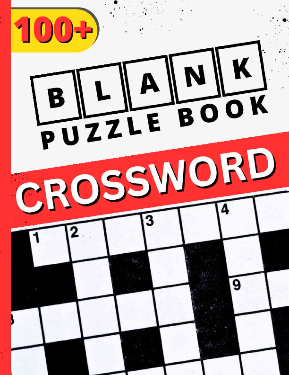 Blank Crossword Puzzle Book: 100+ Blank Crossword Templates to Create Your Own Puzzle Game and Challenge Your Friends