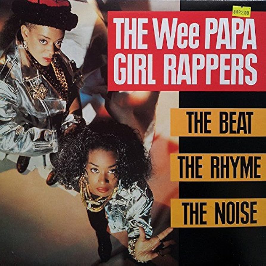 WEE PAPA GIRL RAPPERS - THE BEAT THE RHYME THE NOISE LP
