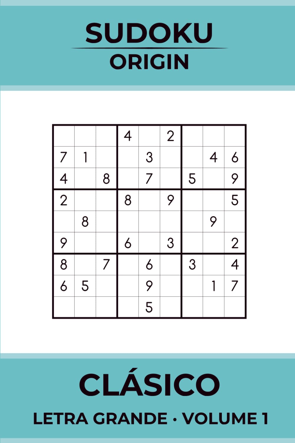 SUDOKU ORIGIN – Clásico (Volumen 1): Sudoku en letra grande para adultos | 100 acertijos clásicos con soluciones: Sudoku en letra grande para adultos · 100 acertijos clásicos con soluciones