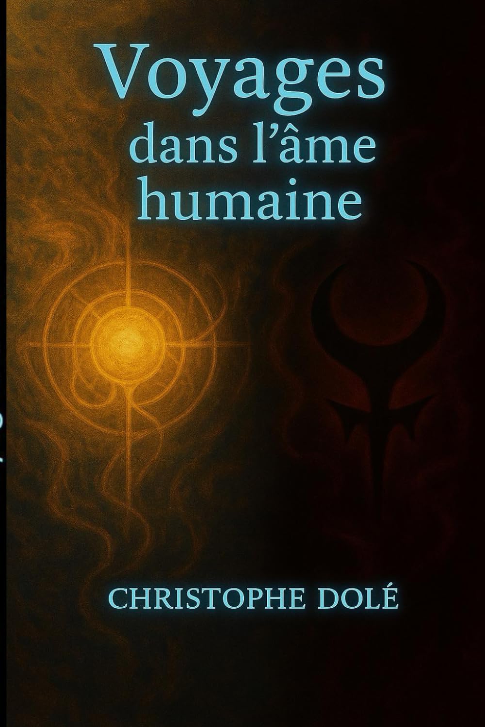 Voyages dans l'âme humaine.