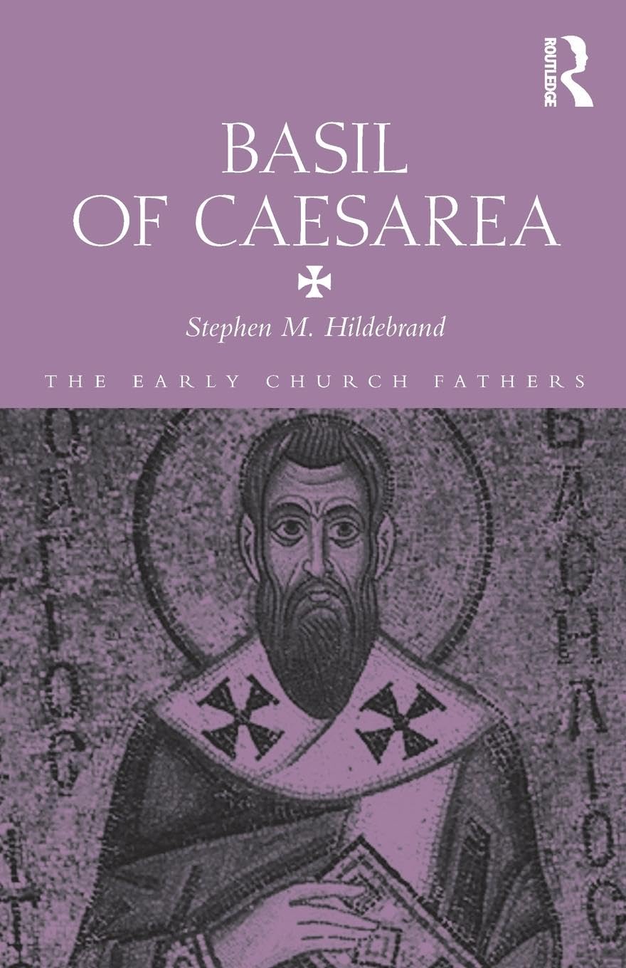 Basil of Caesarea (The Early Church Fathers)