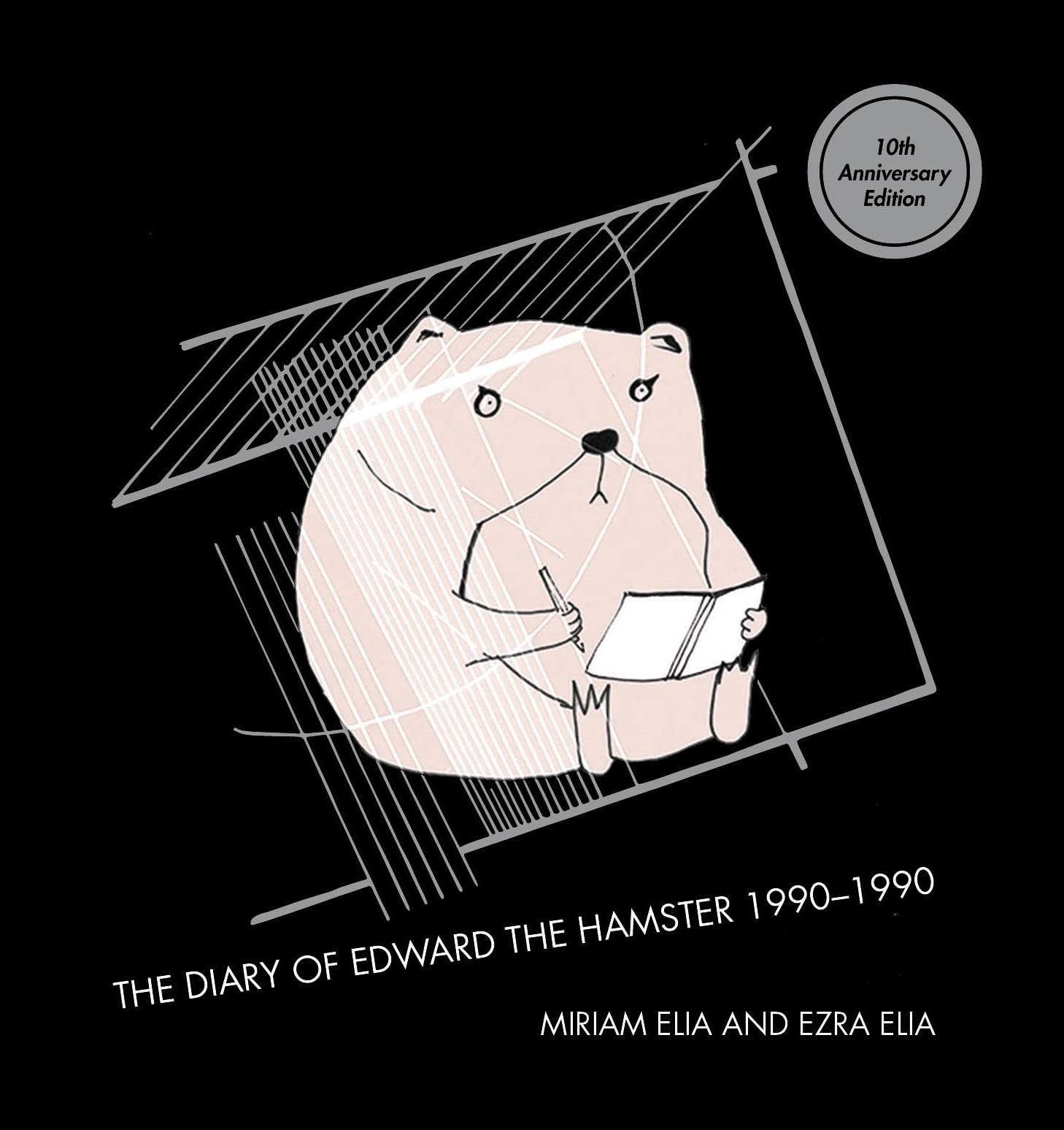 The Diary of Edward the Hamster by Miriam Elia, Ezra Elia - 9780992834937