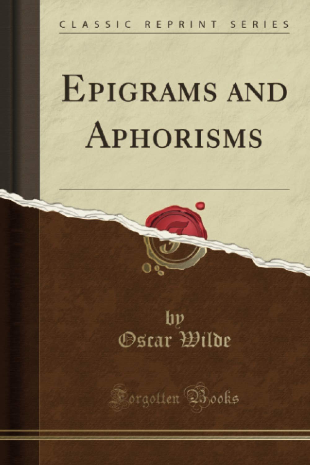 Epigrams and Aphorisms (Classic Reprint)