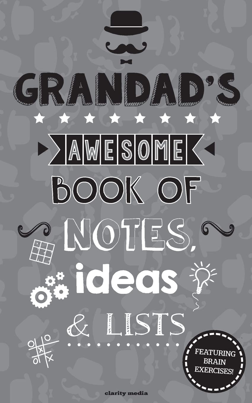 Grandad's Awesome Book Of Notes, Lists & Ideas: Featuring brain teasers & puzzles!