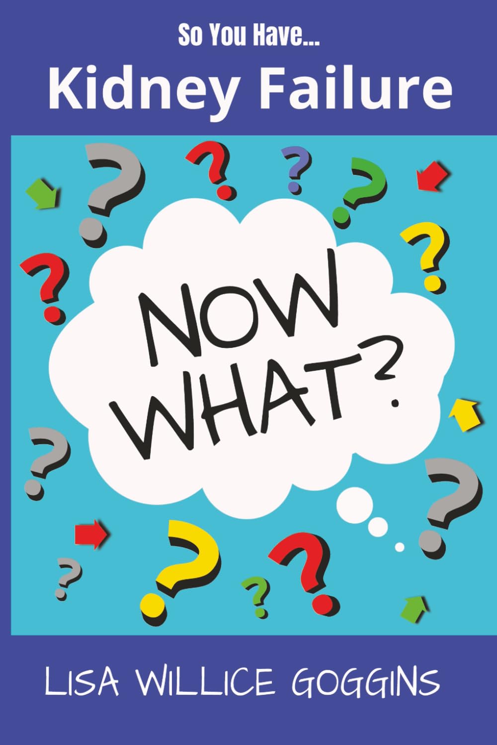 So you have Kidney Failure...Now What