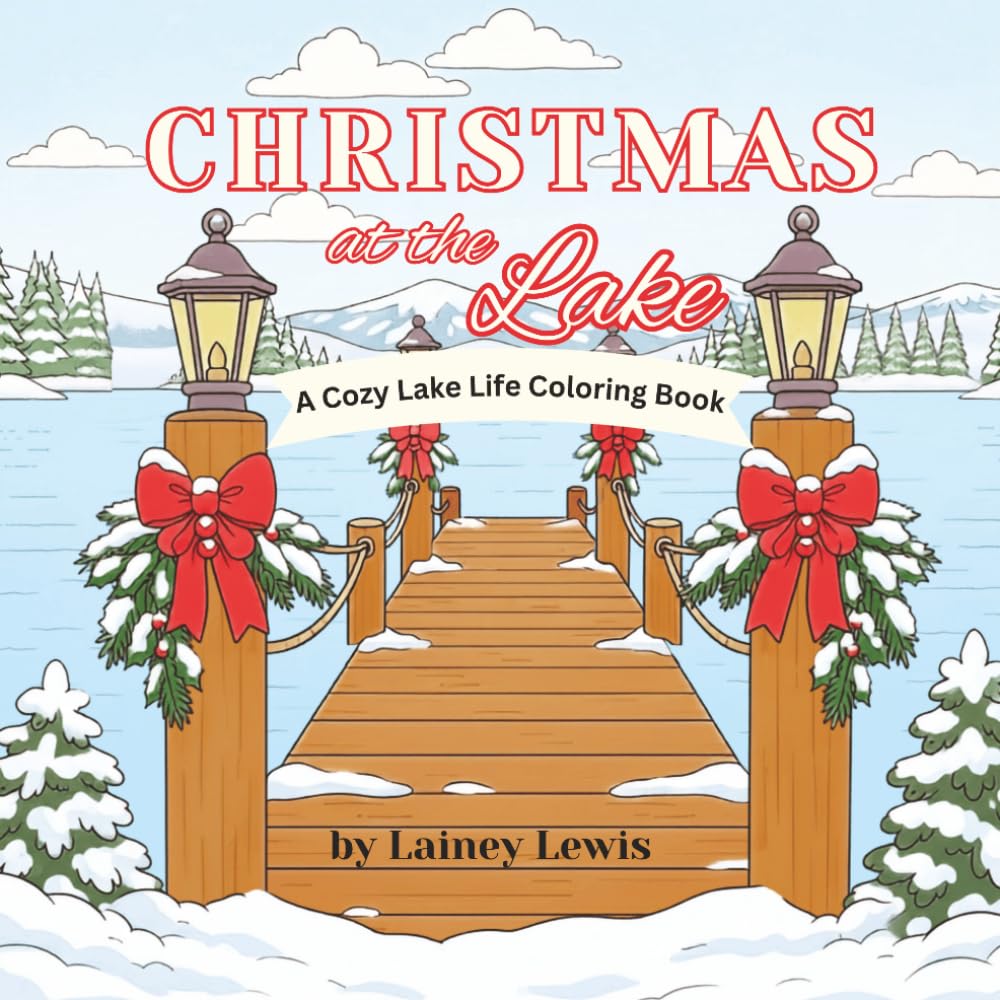 Christmas at the Lake: A Cozy Lake Life Coloring Book