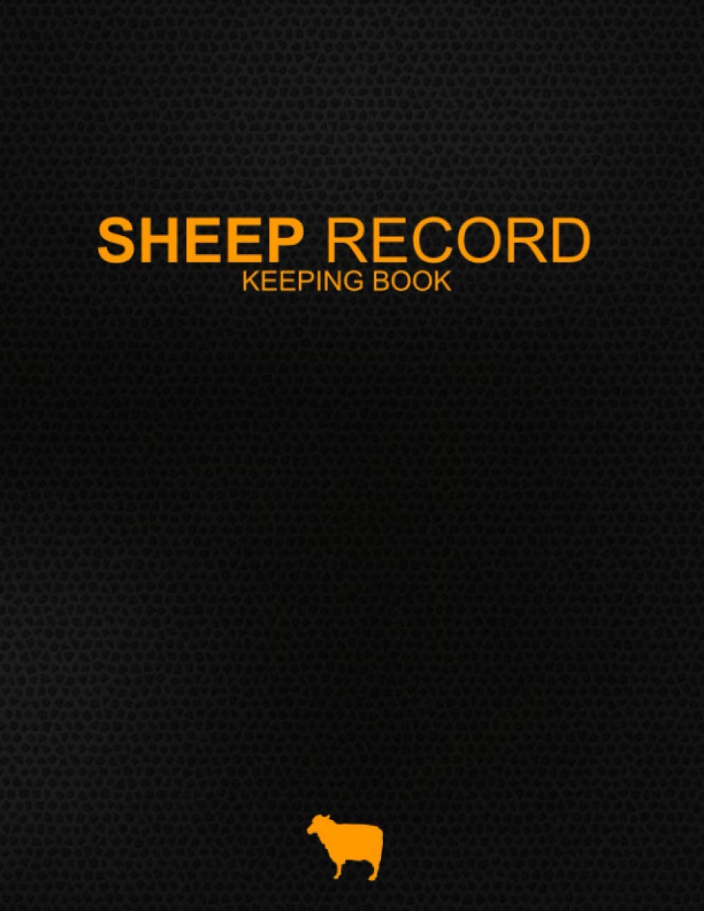 Sheep Record Keeping Book: Farm Management Record Keeping Tracker for Breeding, Lambing, Health & Sheep Death Record, Health Tracker , Breeding & Death Log book | Farm Cattle Flock Lambing