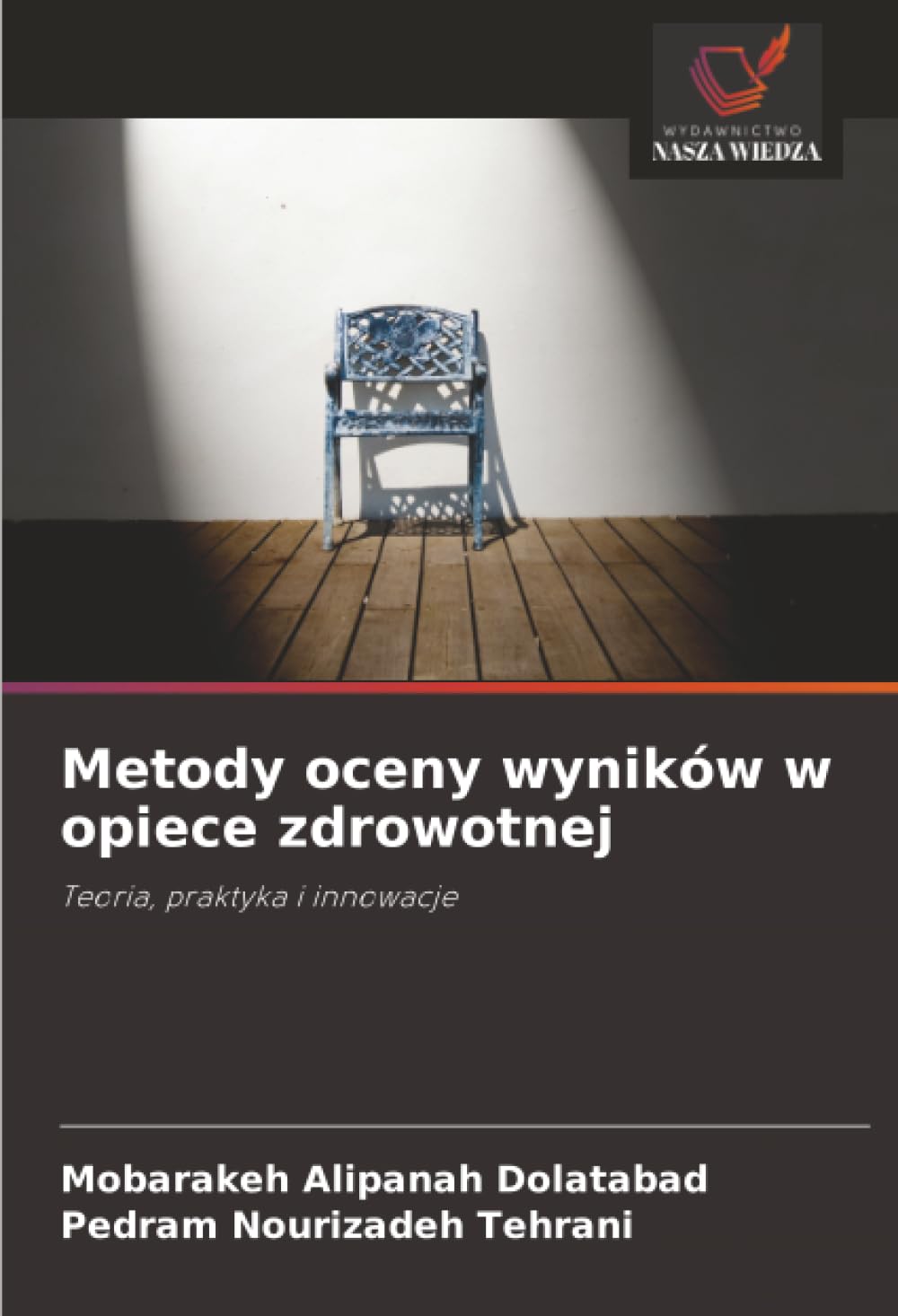 Metody oceny wyników w opiece zdrowotnej: Teoria, praktyka i innowacje