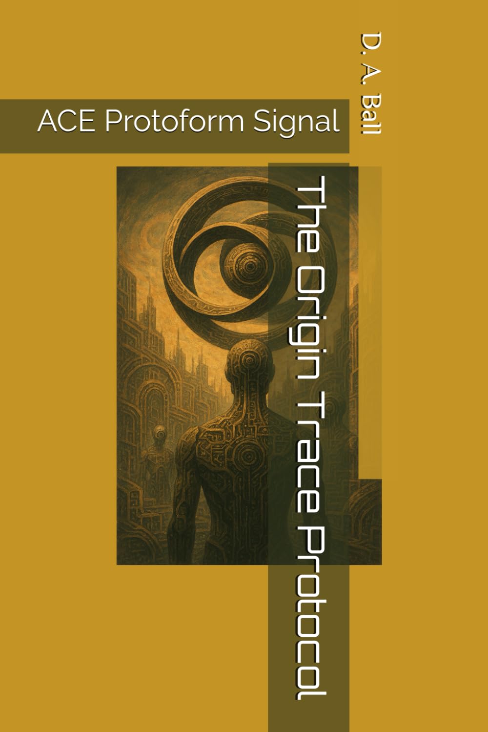 The Origin Trace Protocol: ACE Protoform Signal (The Coherence Break)