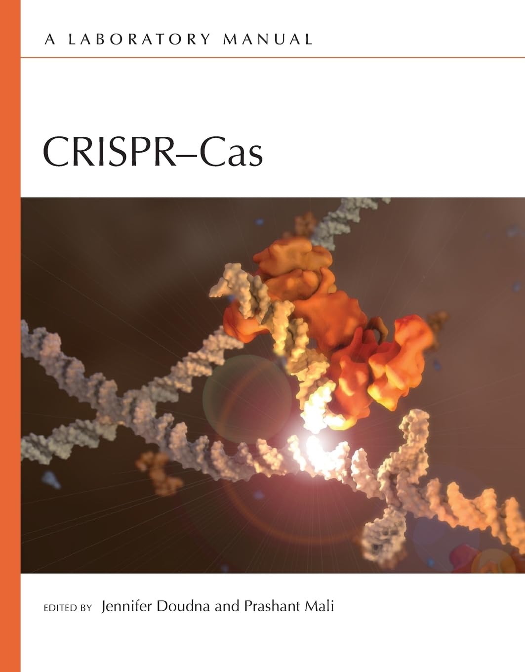 CRISPR-Cas: A Laboratory Manual Lab Manual Edition