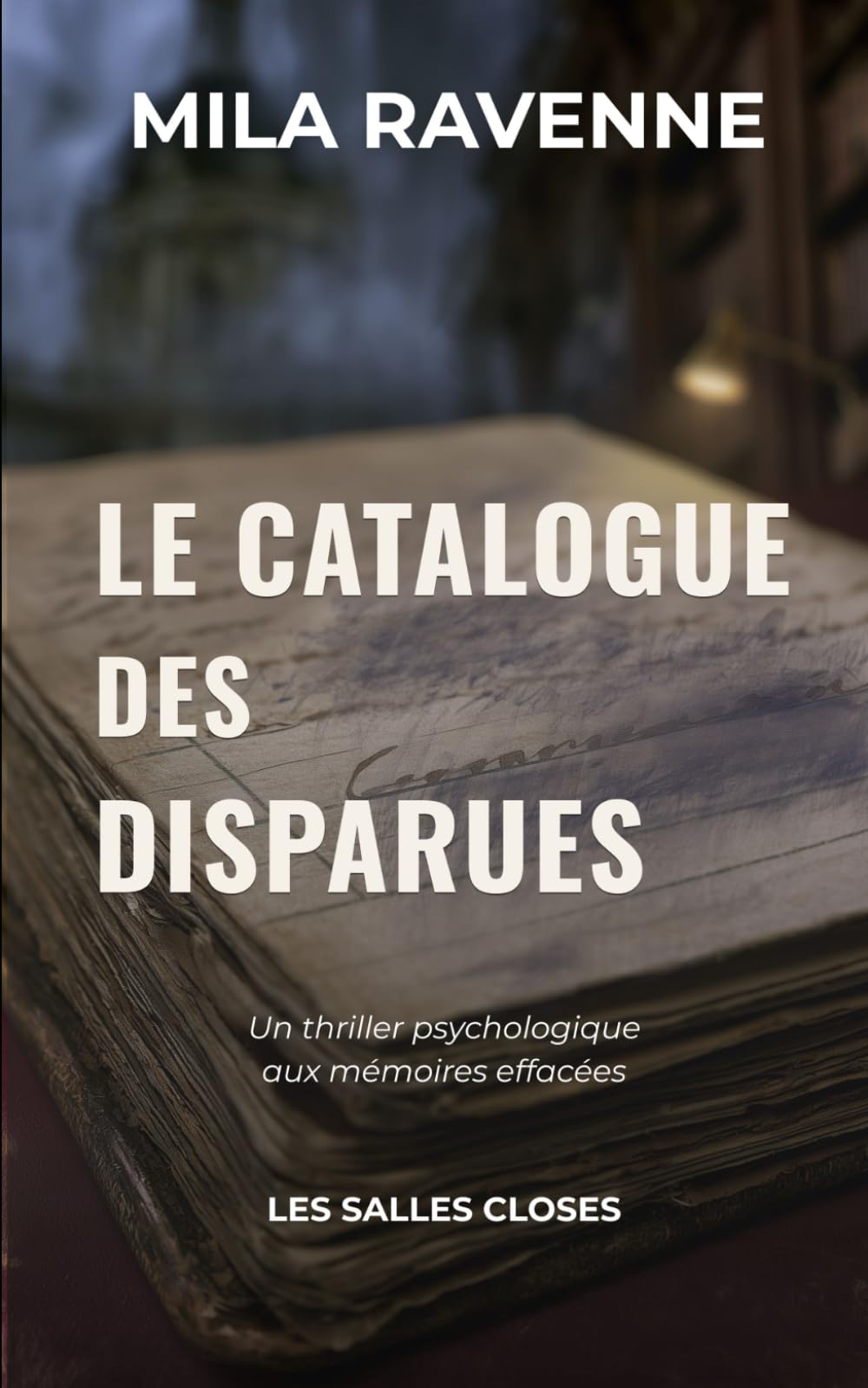 Le Catalogue des Disparues: Un thriller psychologique aux mémoires effacées (Les Salles Closes)